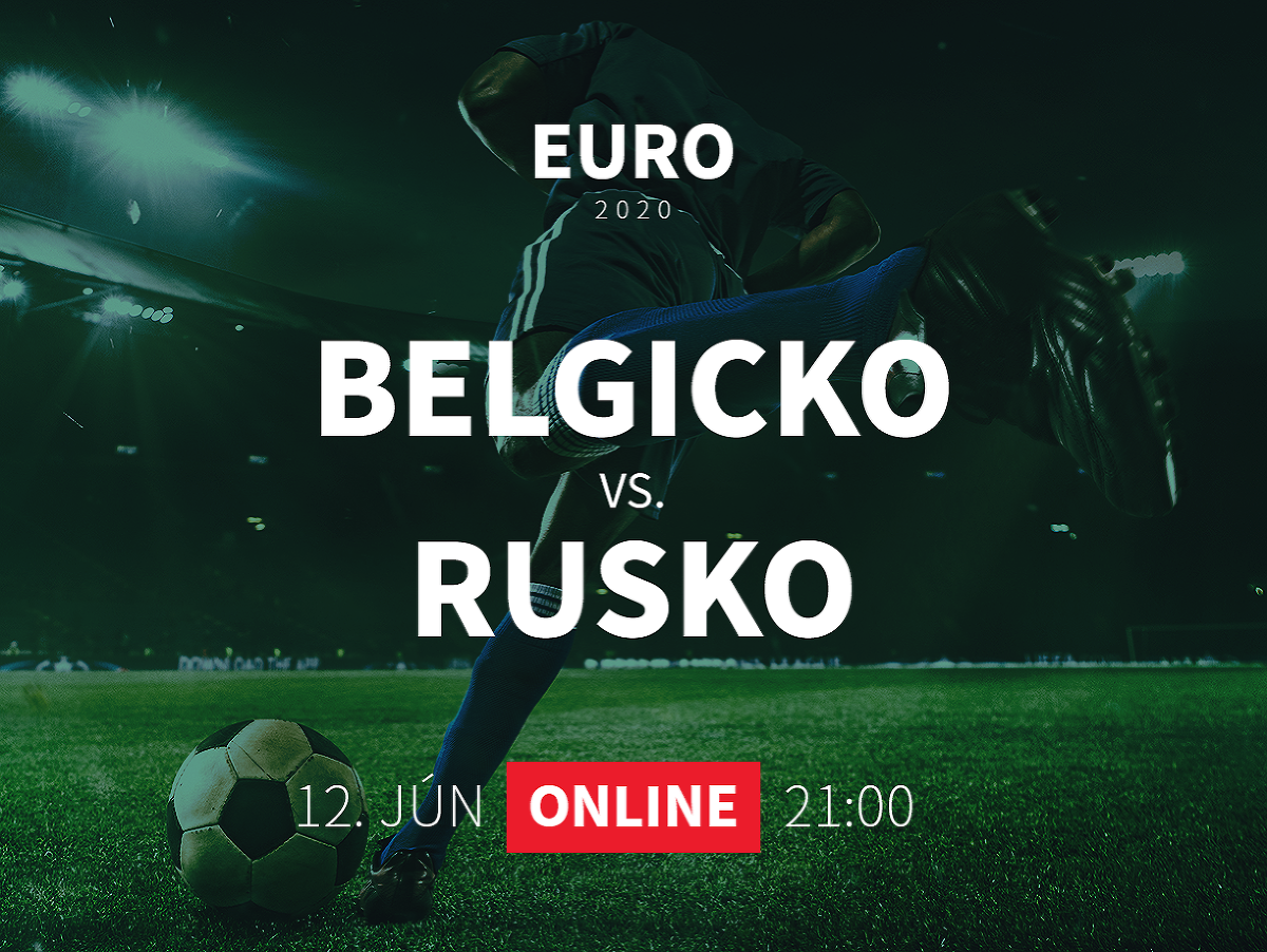 Online prenos z EURO 2020: Belgicko - Rusko