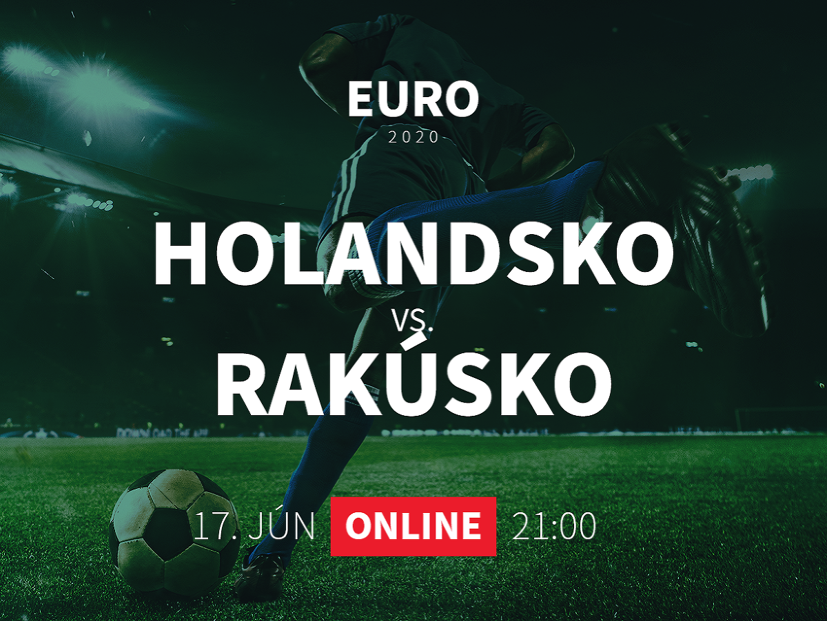 Online prenos z EURO 2020: Holandsko - Rakúsko