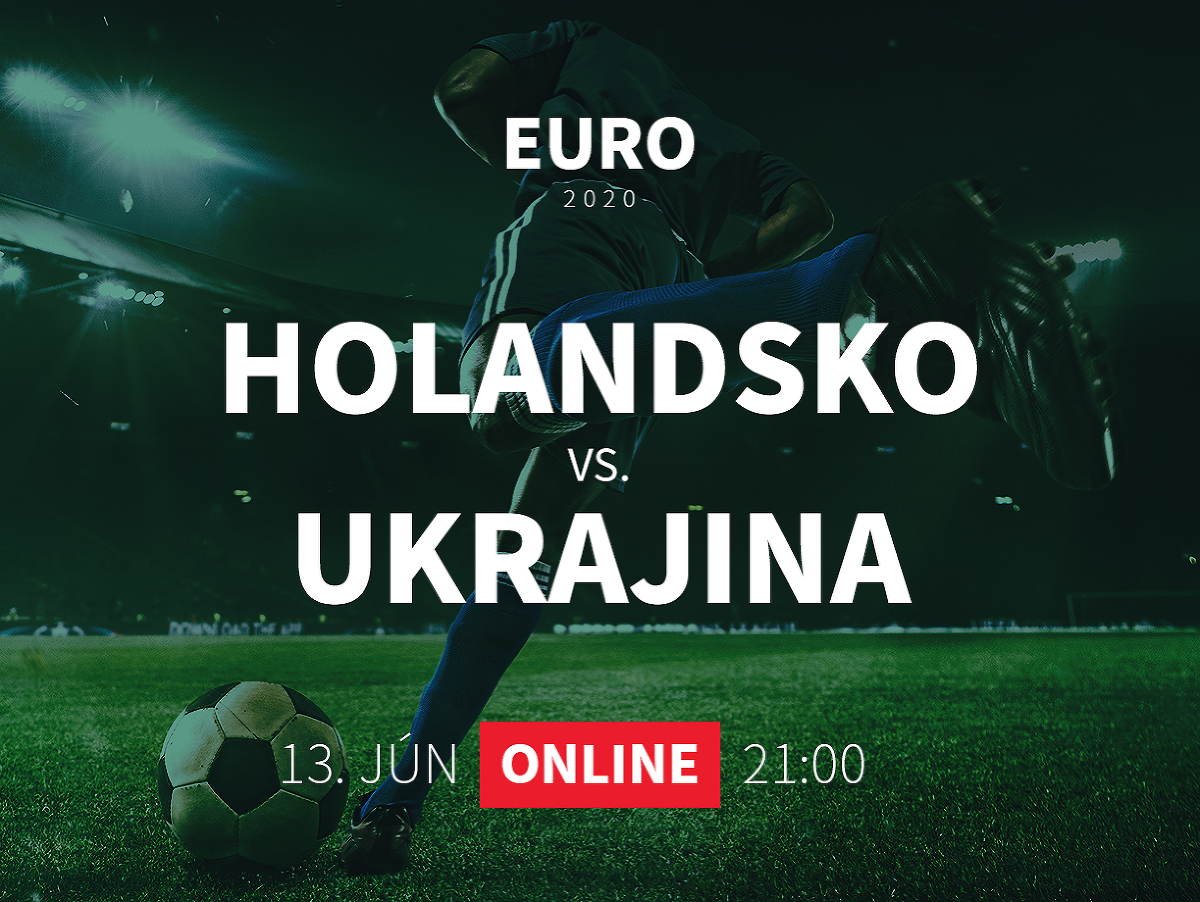 Online prenos z EURO 2020: Holandsko - Ukrajina
