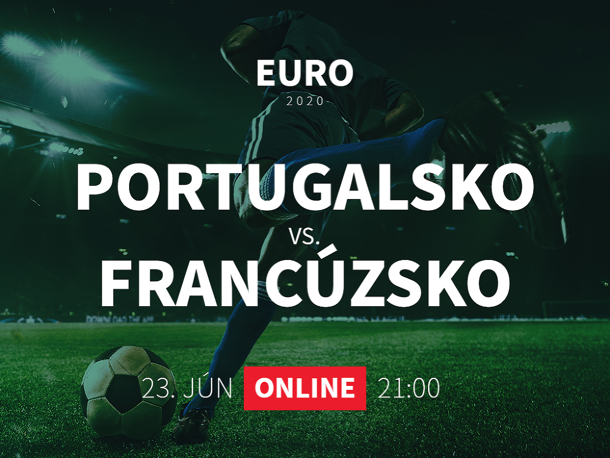Online prenos z EURO 2020: Portugalsko - Francúzsko