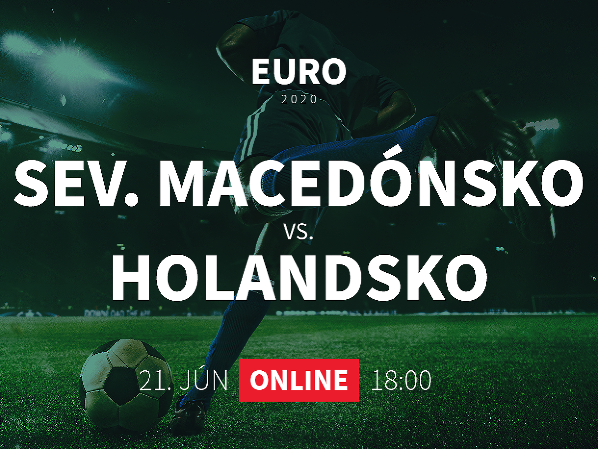 Online prenos z EURO 2020: Sevené Macedónsko - Holandsko
