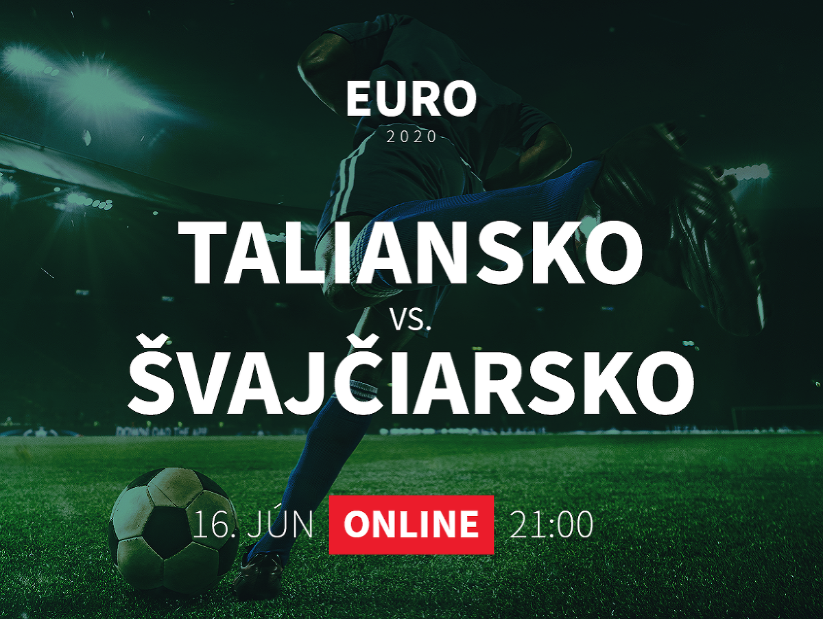 Online prenos z EURO 2020: Taliansko - Švajčiarsko