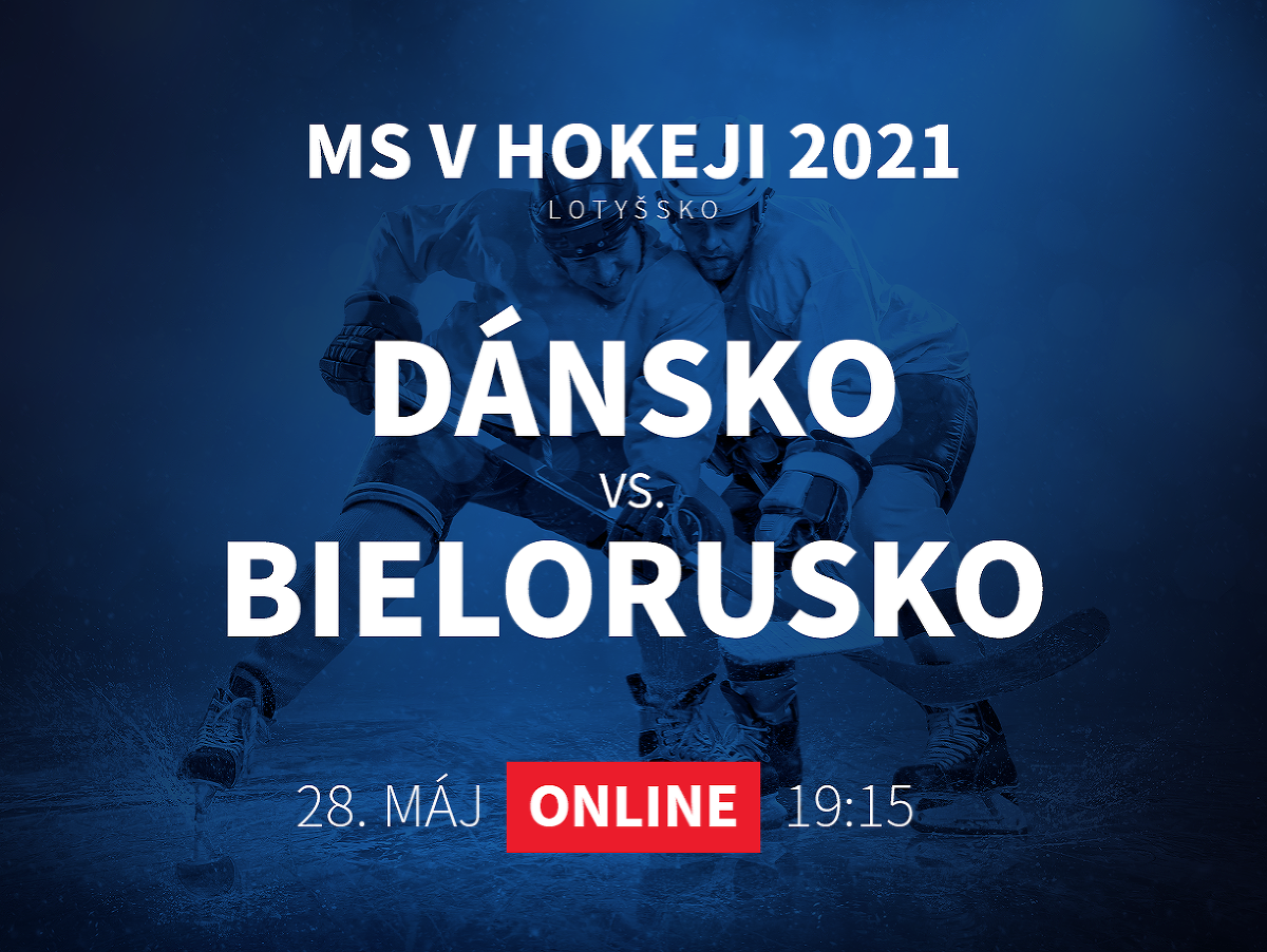 MS v hokeji 2021: Dánsko - Bielorusko