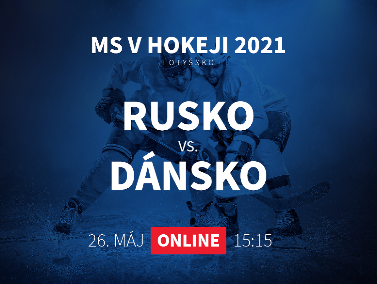 MS v hokeji 2021: Rusko - Dánsko