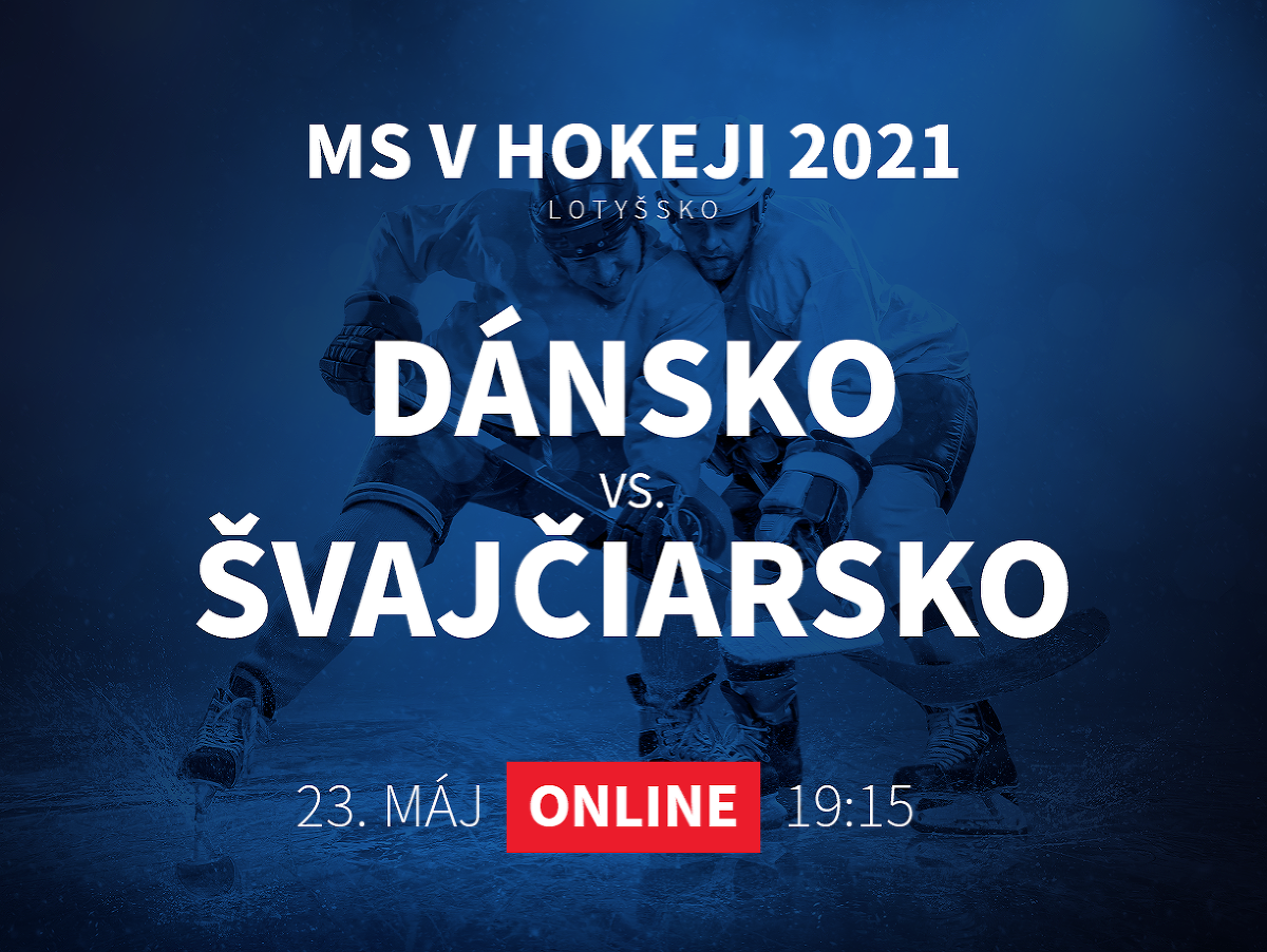 MS v hokeji 2021: Dánsko - Švajčiarsko