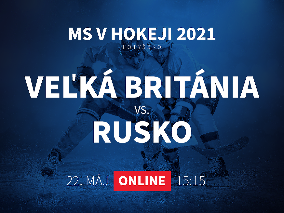 MS v hokeji 2021: Veľká Británia - Rusko