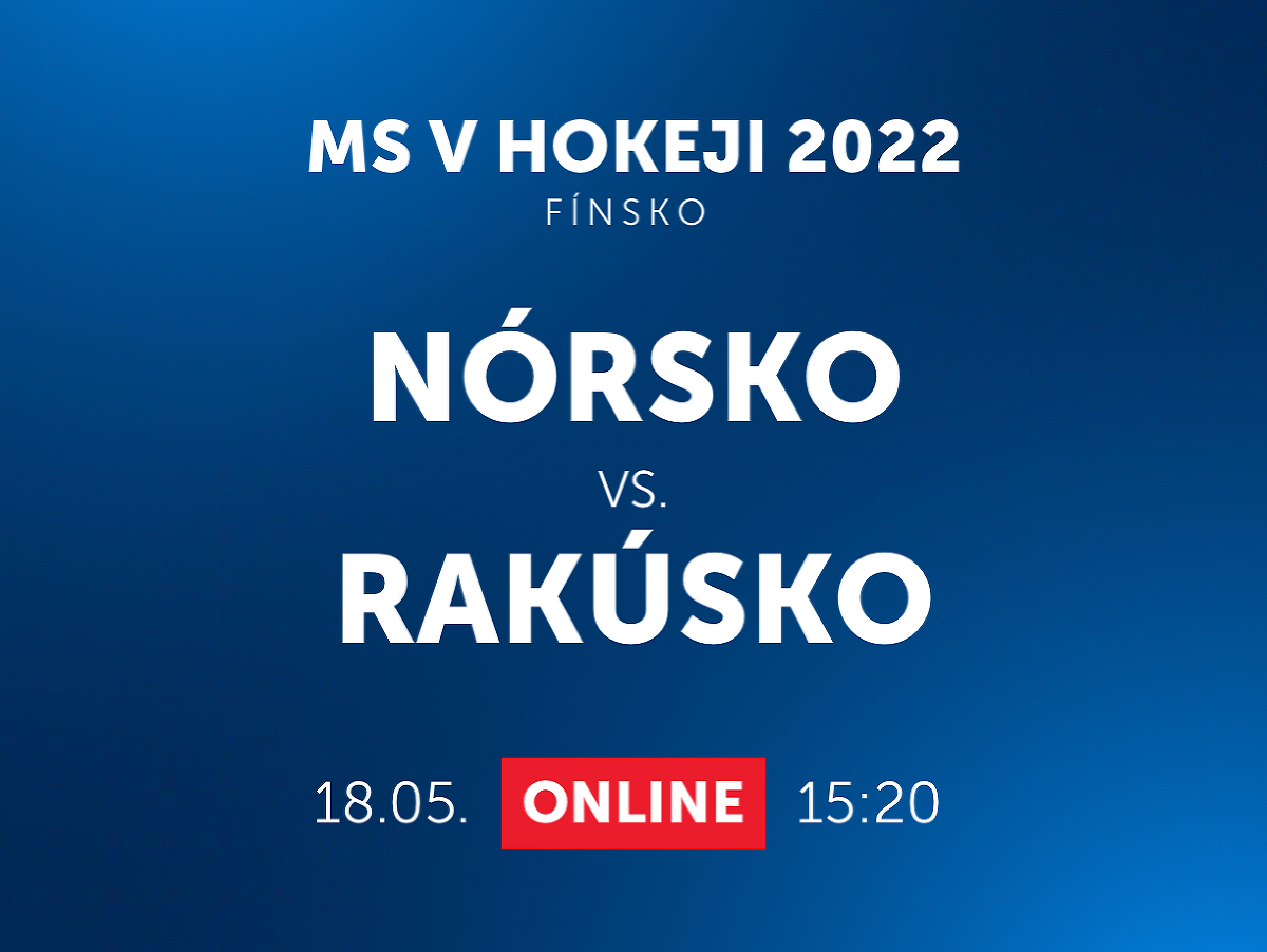 MS v hokeji 2022: Nórsko - Rakúsko
