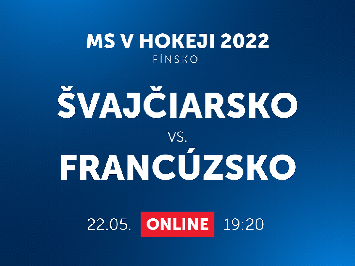 MS v hokeji 2022: Švajčiarsko - Francúzsko