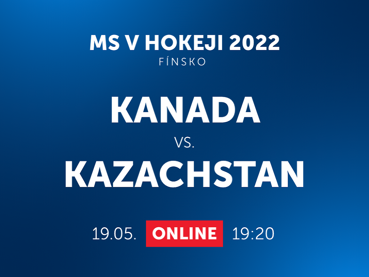 MS v hokeji 2022: Kanada - Kazachstan
