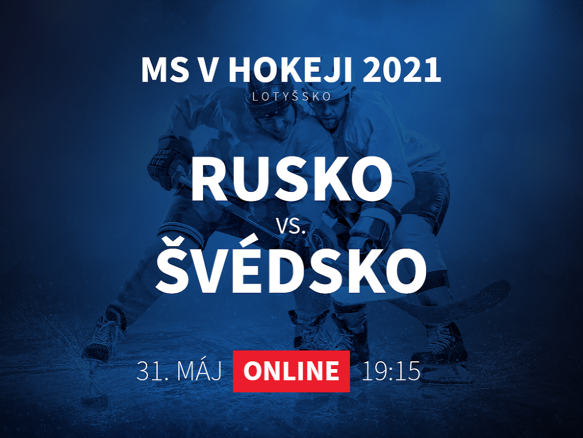 MS v hokeji 2021: Rusko - Švédsko