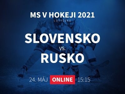 MS v hokeji 2021: Slovensko - Rusko