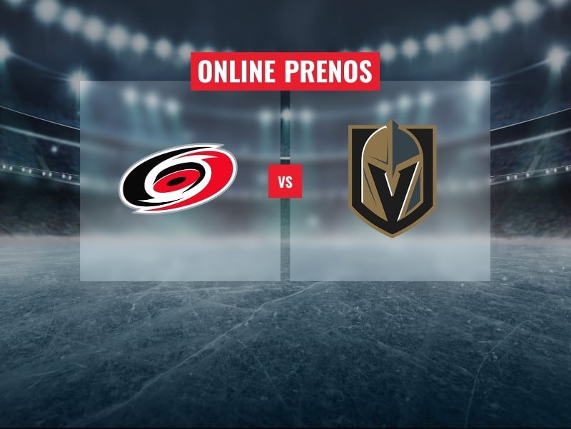 Carolina Hurricanes – Vegas Golden Knights: Online prenos z 1. zápasu finále NHL