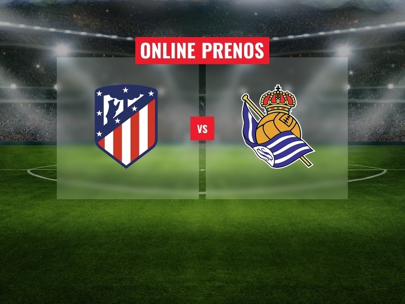 Atlético Madrid – Real Sociedad