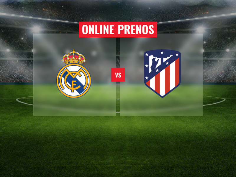 Real Madrid – Atlético Madrid