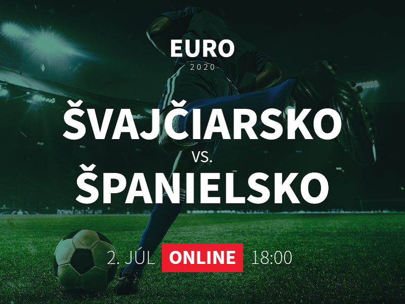 EURO 2020: Švajčiarsko - Španielsko