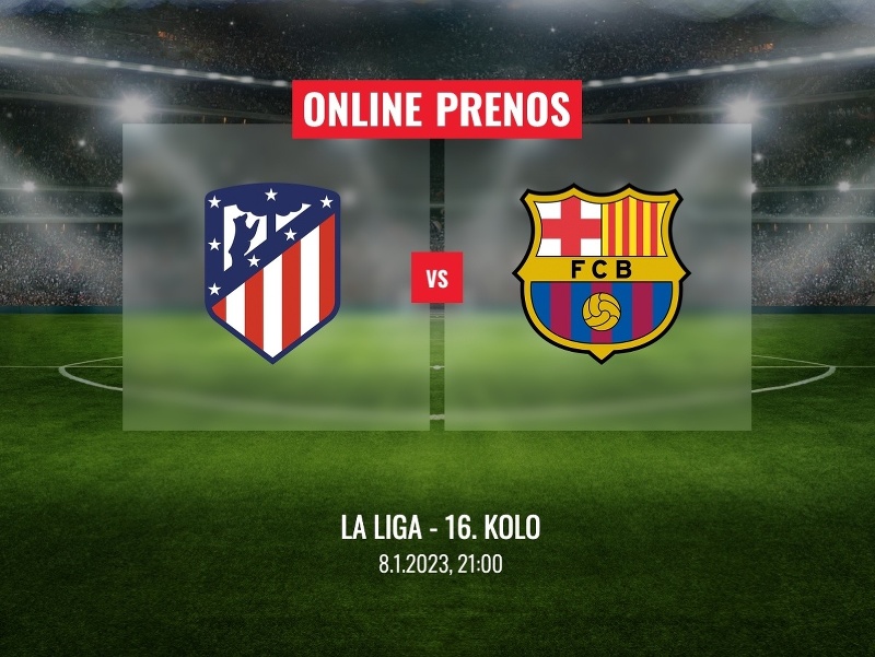 Atlético Madrid vs. FC Barcelona