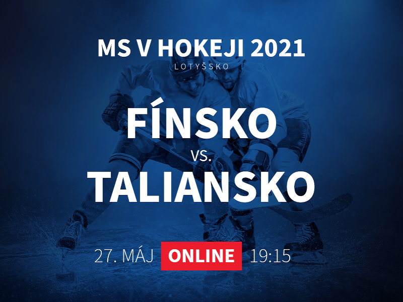 MS v hokeji 2021: Fínsko - Taliansko