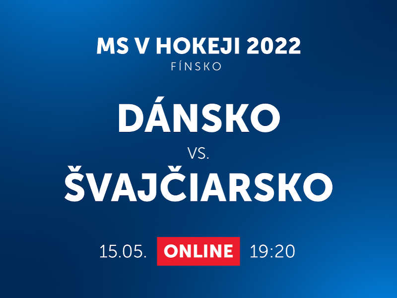 MS v hokeji 2022: Dánsko - Švajčiarsko