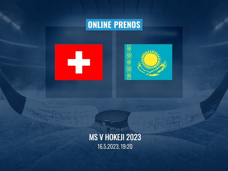 MS v hokeji 2023: Švajčiarsko - Kazachstan