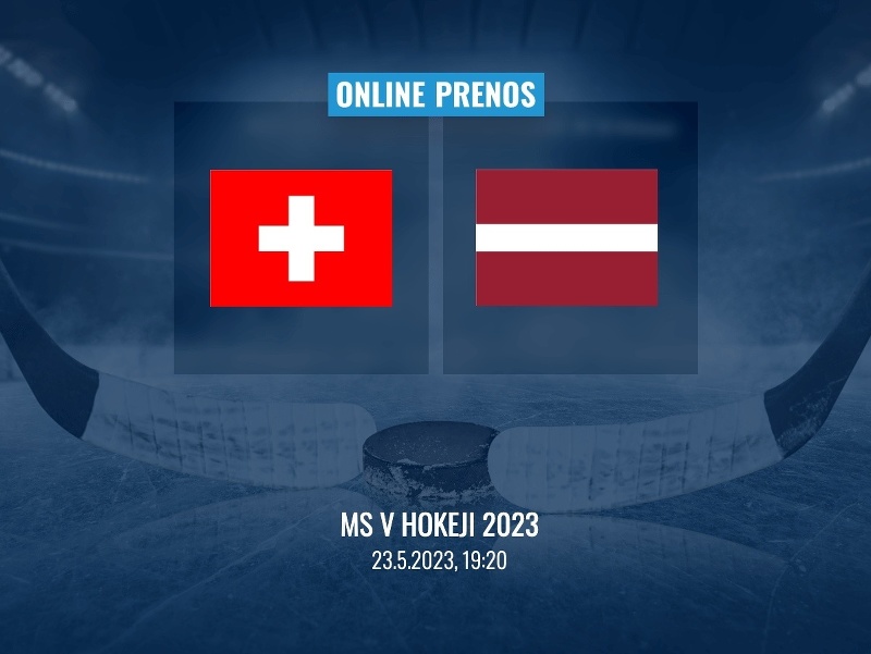 MS v hokeji 2023: Švajčiarsko - Lotyšsko