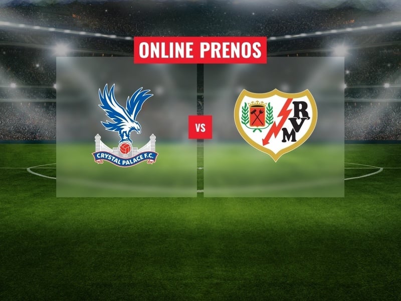 Crystal Palace – Rayo Vallecano