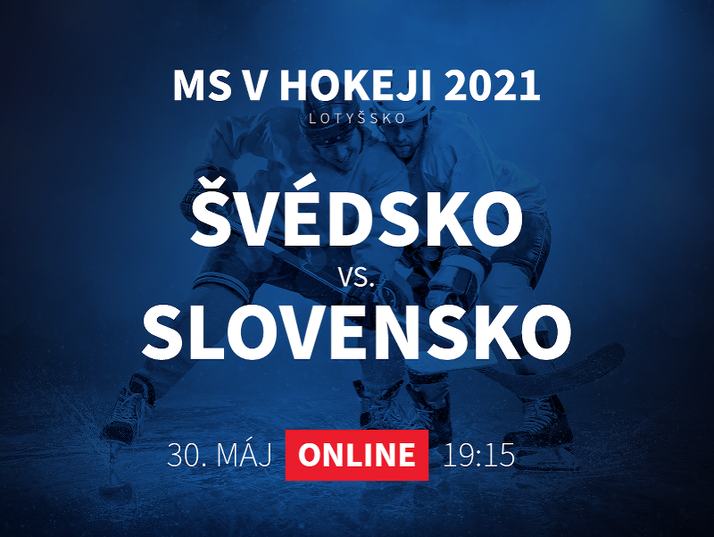 MS v hokeji 2021: Švédsko - Slovensko